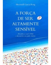 A Forca De Ser Altamente Sensivel