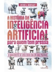 A História Da Inteligencia Artificial Para Quem Tem Pressa