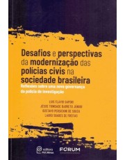 Desafios E Perspectivas Da Modernização Das Policias Civis Na Sociedade Brasileira