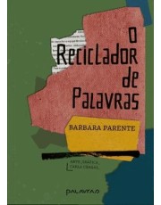 O Reciclador De Palavras
