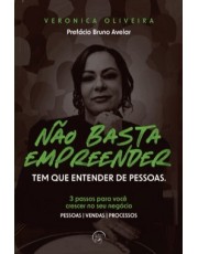 Não Basta Empreender Tem Que Entender De Pessoas - 3 Passos Para Você Crescer No Seu Negocio