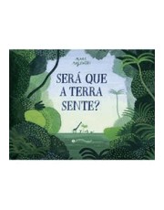 Sera Que A Terra Sente? Sera Que A Terra Sente?