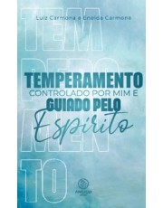 Temperamento Controlado Por Mim E Guiado Pelo Espirito