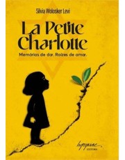 La Petite Charlotte - Memórias De Dor Raízes De Amar