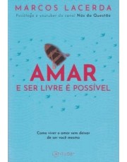 Amar E Ser Livre e Possivel