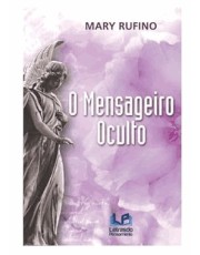 O Mensageiro Oculto O Mensageiro Oculto