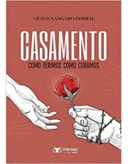 Casamento - Como Ferimos, Como Curamos