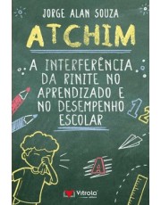 Atchim - A Interferencia Da Rinite No Aprendizado E No Desempenho Escolar