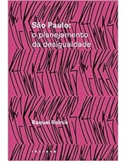 São Paulo - O Planejamento Da Desigualdade