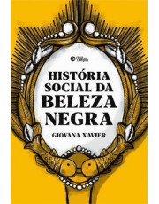 História Social Da Beleza Negra