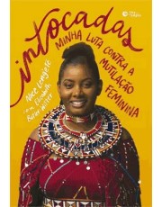 Intocadas - Minha Luta Contra A Mutilação Feminina