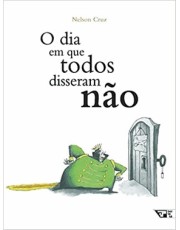O Dia Em Que Todos Disseram Não