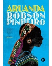 Aruanda - Um Romance Espirita Sobre Pais-Velhos, Elementais E Caboclos Aruanda - Um Romance Espirita Sobre Pais-Velhos, Elementais E Caboclos