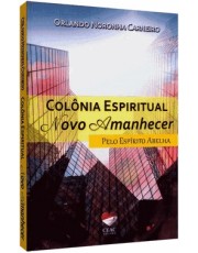 Colonia Espiritual Novo Amanhecer - Ceac