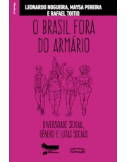 O Brasil Fora Do Armario - Diversidade Sexual, Genero E Lutas Sociais