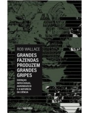 Grandes Fazendas Produzem Grande Gripes