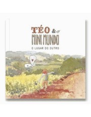 Teo E O Mini Mundo - Vol. 02 - O Lugar Do Outro