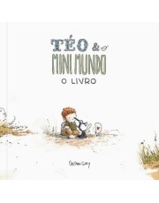 Teo E O Mini Mundo - Vol. 01