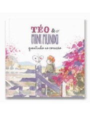 Teo E O Mini Mundo - Quentinho No Coração - Vol.03