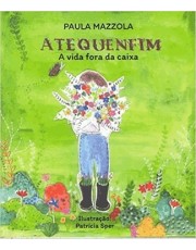 Atequenfim - Livro 02: A Vida Fora Da Caixa