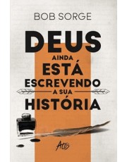 Deus Ainda Esta Escrevendo A Sua História