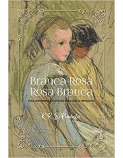 Branca Rosa Rosa Branca