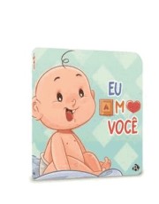 Meu Bebe - Eu Amo Você - Cartonado