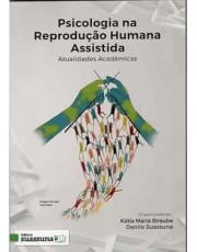 Psicologia Na Reprodução Humana Assistida: Atualidades Academicas