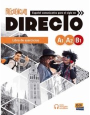Frecuencias Directo A1-A2-B1 - Libro De Ejercicios Ebook Extension Digital Frecuencias Directo A1-A2-B1 - Libro De Ejercicios Ebook Extension Digital