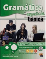 Gramatica Espanola Básica - Aprender Y Utilizar A1-A2-B1-B2