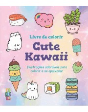 Livro De Colorir Cute Kawaii - Ilustrações Adoraveis Para Colorir E Se Apaixonar Livro De Colorir Cute Kawaii - Ilustrações Adoraveis Para Colorir E Se Apaixonar