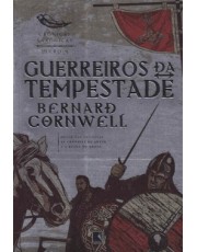 Guerreiros Da Tempestade - Crônicas Saxonicas Guerreiros Da Tempestade - Crônicas Saxonicas