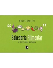 Sabedoria Alimentar: A Dieta Dos Ditados