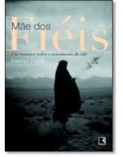 Mae Dos Fieis: Um Romance Sobre O Nascimento Do Isla Mae Dos Fieis: Um Romance Sobre O Nascimento Do Isla