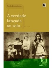 A Verdade Lancada Ao Solo A Verdade Lancada Ao Solo