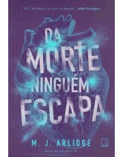Da Morte Ninguem Escapa