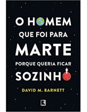 O Homem Que Foi Para Marte Porque Queria Ficar Sozinho