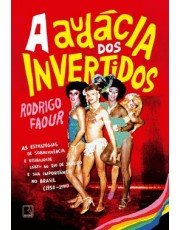 A Audacia Dos Invertidos