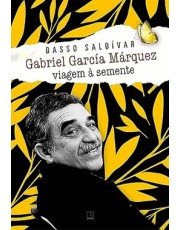 Gabriel Garcia Marquez - Viagem A Semente