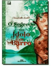 O Segredo Do idolo De Barro O Segredo Do idolo De Barro