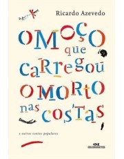 O Moco Que Carregou O Morto Nas Costas O Moco Que Carregou O Morto Nas Costas