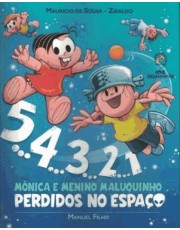5... 4... 3... 2... 1 - Monica E Menino Maluquinho Perdidos No Espaco
