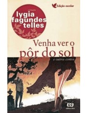 Venha Ver O Por Do Sol E Outros Contos (Edição Escolar) Venha Ver O Por Do Sol E Outros Contos (Edição Escolar)