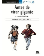 Antes De Virar Gigante E Outras Histórias