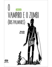 O Vampiro E O Zumbi Dos Palmares - 2 Ed