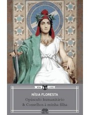 Opusculo Humanitario E Conselhos A Minha Filha