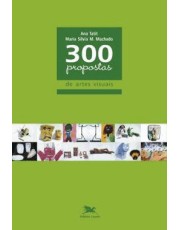 300 Propostas De Artes Visuais