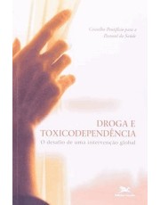Droga E Toxicodependencia - O Desafio De Uma Intervenção Global