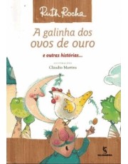 A Galinha Dos Ovos De Ouro E Outras Histórias