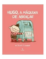 Hugo, A Maquina De Abracar